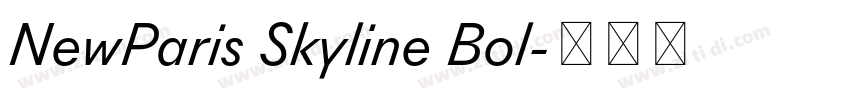NewParis Skyline Bol字体转换 NewParis Skyline Bol字体转换